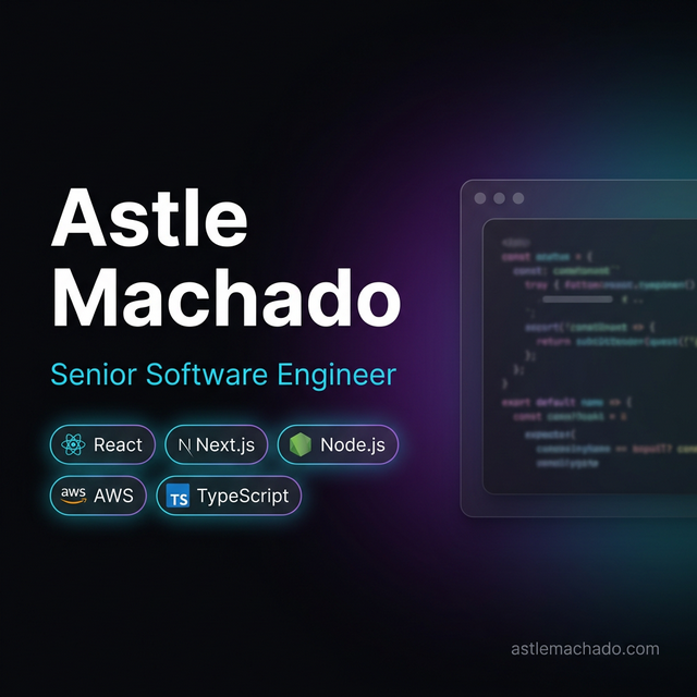 Astle Machado | Senior Software Engineer